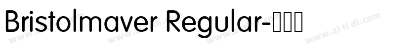 Bristolmaver Regular字体转换 Bristolmaver Regular字体转换